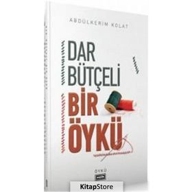 Dar Bütçeli Bir Öykü - Abdülkerim Kolat