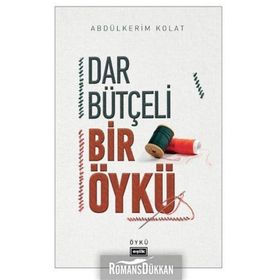 Dar Bütçeli Bir Öykü - Abdülkerim Kolat