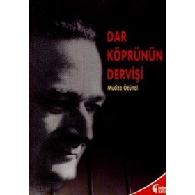 DAR KÖPRÜNÜN DERVİŞİ - MUCIZE ÖZÜNAL