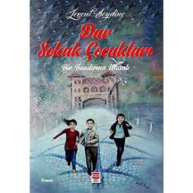 Dar Sokak Çocukları Bir Bandırma Masalı - Bilge Baykuş Yayınları