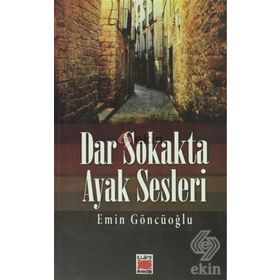 Dar Sokakta Ayak Sesleri - Emin Göncüoğlu
