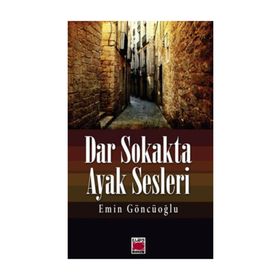 Dar Sokakta Ayak Sesleri - Emin Göncüoğlu