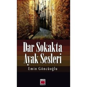 Dar Sokakta Ayak Sesleri - Emin Göncüoğlu