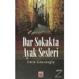 Dar Sokakta Ayak Sesleri - Emin Göncüoğlu