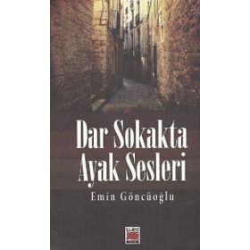 Dar Sokakta Ayak Sesleri - Emin Göncüoğlu
