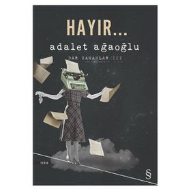 Dar Zamanlar 3 Hayır - Adalet Ağaoğlu