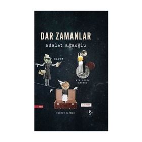 Dar Zamanlar 3 Hayır - Adalet Ağaoğlu