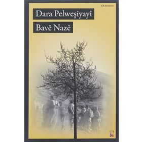 DARA PELWEŞİYAYÎ - BAVÊ NAZÊ