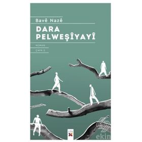 DARA PELWEŞİYAYÎ - BAVÊ NAZÊ