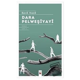 DARA PELWEŞİYAYÎ - BAVÊ NAZÊ