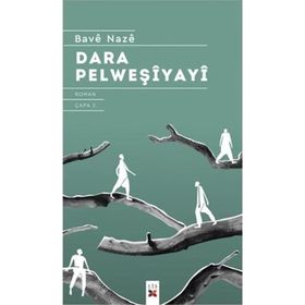 DARA PELWEŞİYAYÎ - BAVÊ NAZÊ