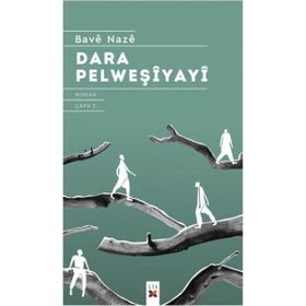 DARA PELWEŞİYAYÎ - BAVÊ NAZÊ