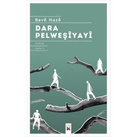 DARA PELWEŞİYAYÎ - BAVÊ NAZÊ