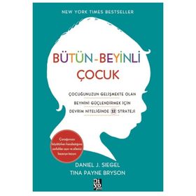 Dara Yayınları - Bütün - Beyinli Çocuk - Daniel J. Siegel Tina Payne Bryson
