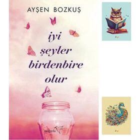 Dara Yayınları - İyi Şeyler Birdenbire Olur - Ayşen Bozkuş