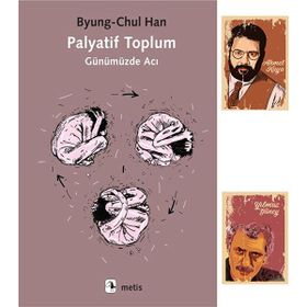 Dara Yayınları - Palyatif Toplum - Günümüzde Acı - Byung - Chul Han