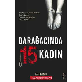 Darağacında 15 Kadın - Tarık Işık