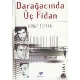 DARAĞACINDA ÜÇ FIDAN - NIHAT BEHRAM