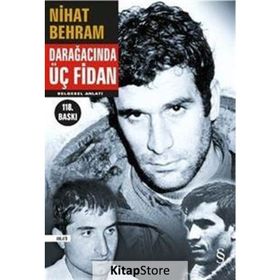 DARAĞACINDA ÜÇ FIDAN - NIHAT BEHRAM