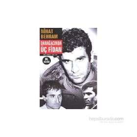 DARAĞACINDA ÜÇ FIDAN - NIHAT BEHRAM
