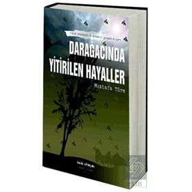 DARAĞACINDA YITIRILEN HAYALLER - MUSTAFA TÜRE