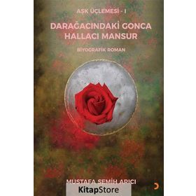 Darağacındaki Gonca Hallacı Mansur - Mustafa Semih Arıcı