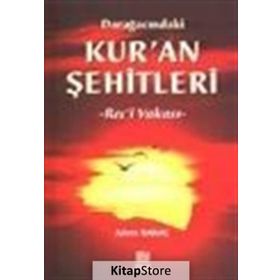 DARAĞACINDAKİ KURAN ŞEHİTLERİ RECI VAKASI - ADEM SARAÇ