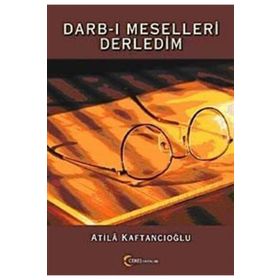 DARB-I MESELLERI DERLEDIM - ATILA KAFTANCIOĞLU