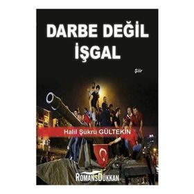 Darbe Değil İşgal - Halil Şükrü Gültekin