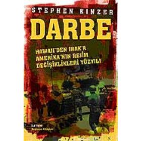 DARBE HAWAII'DEN IRAK'A AMERİKA'NIN REJIM DEĞİŞİKLİKLERİ YÜZYILI - STEPHEN KINZER