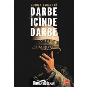 Darbe İçinde Darbe - Merdan Yanardağ