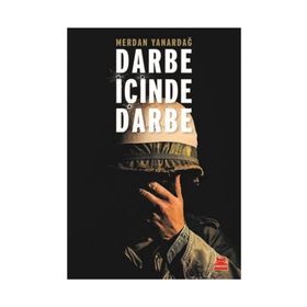 Darbe İçinde Darbe - Merdan Yanardağ