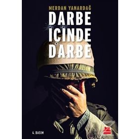 Darbe İçinde Darbe - Merdan Yanardağ