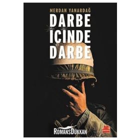 Darbe İçinde Darbe - Merdan Yanardağ