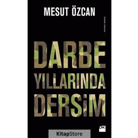 Darbe Yıllarında Dersim - Mesut Özcan