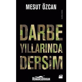 Darbe Yıllarında Dersim - Mesut Özcan
