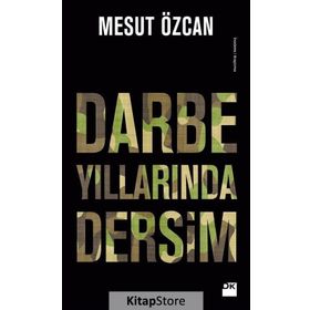 Darbe Yıllarında Dersim - Mesut Özcan