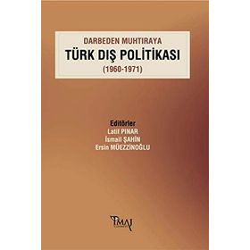 Darbeden Muhtıraya Türk Dış Politikası - Ersin Müezzinoğlu