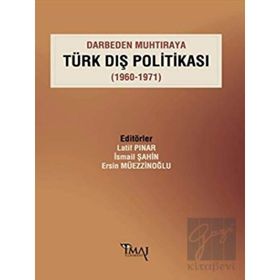 Darbeden Muhtıraya Türk Dış Politikası - Ersin Müezzinoğlu
