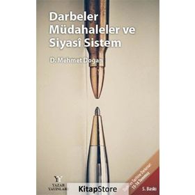 DARBELER, MÜDAHALELER VE SIYASÎ SISTEM - D. MEHMET DOĞAN