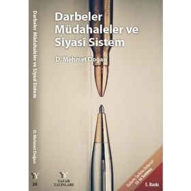DARBELER, MÜDAHALELER VE SIYASÎ SISTEM - D. MEHMET DOĞAN