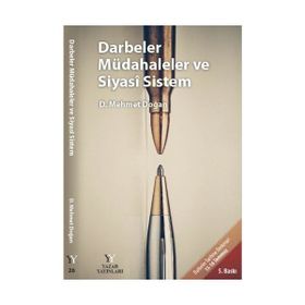 Darbeler Müdahaleler ve Siyasi Sistem - Mehmet Doğan - Yazar Yayınları