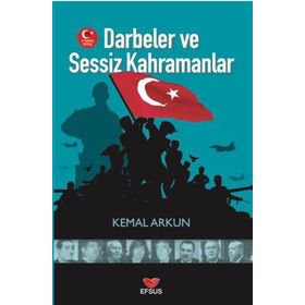 Darbeler ve Sessiz Kahramanlar - Kemal Arkun