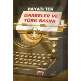 DARBELER VE TÜRK BASINI - HAYATI TEK (ISBN:9789756053898)