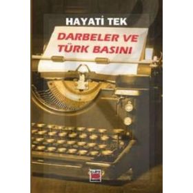 DARBELER VE TÜRK BASINI - HAYATI TEK (ISBN:9789756053898)
