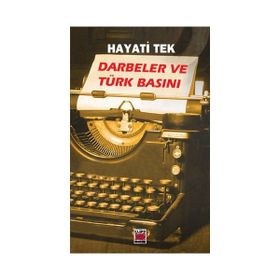 DARBELER VE TÜRK BASINI - HAYATI TEK (ISBN:9789756053898)