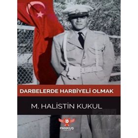 Darbelerde Harbiyeli Olmak - M. Halistin Kukul