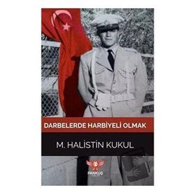 Darbelerde Harbiyeli Olmak - M. Halistin Kukul
