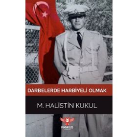 Darbelerde Harbiyeli Olmak - M. Halistin Kukul