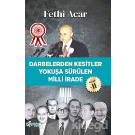 Darbelerden Kesitler - Yokuşa Sürülen Milli İrade 2 - Fethi Acar